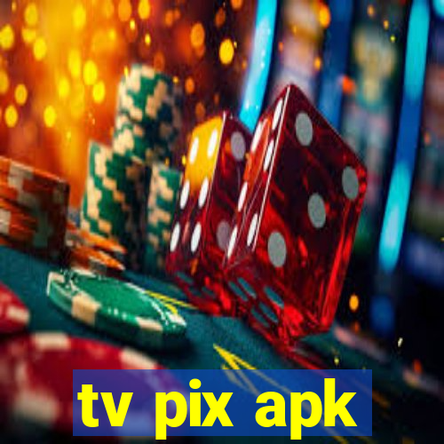 tv pix apk