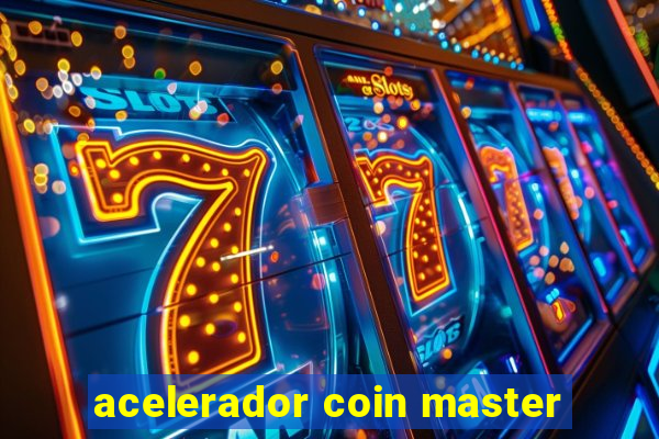 acelerador coin master