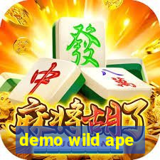 demo wild ape