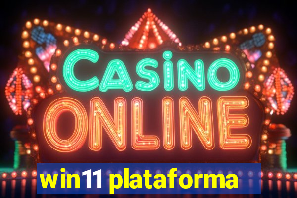 win11 plataforma