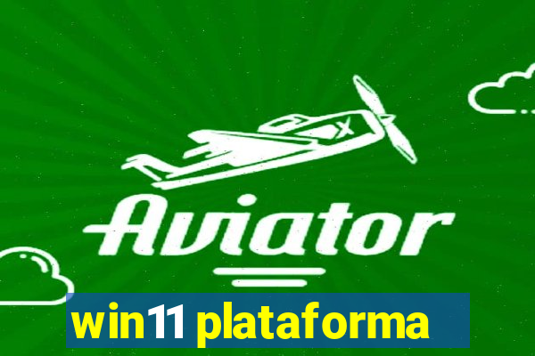 win11 plataforma