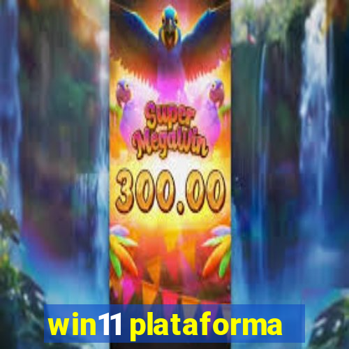 win11 plataforma