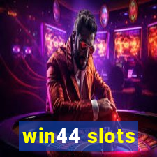 win44 slots