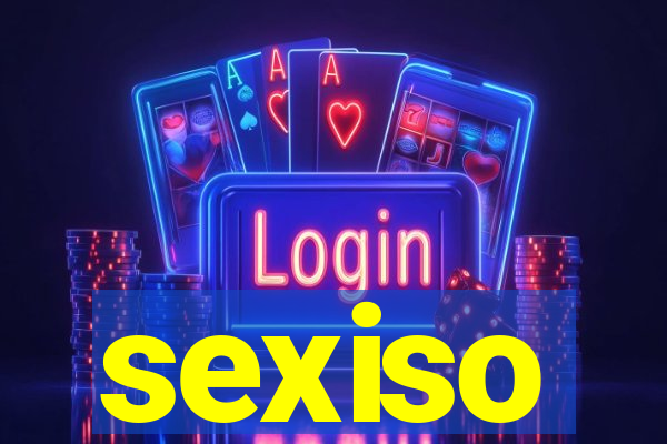 sexiso