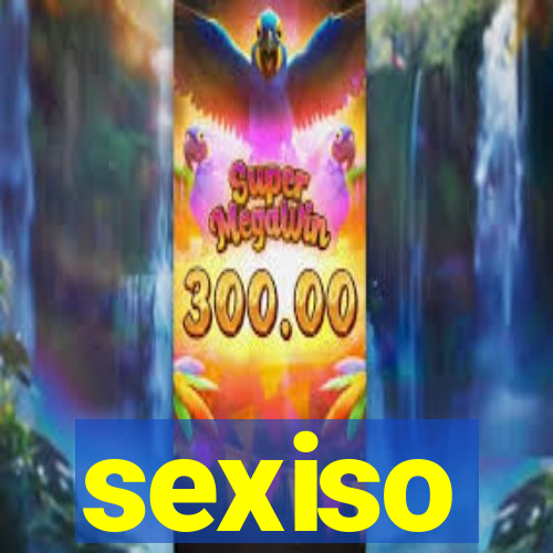 sexiso