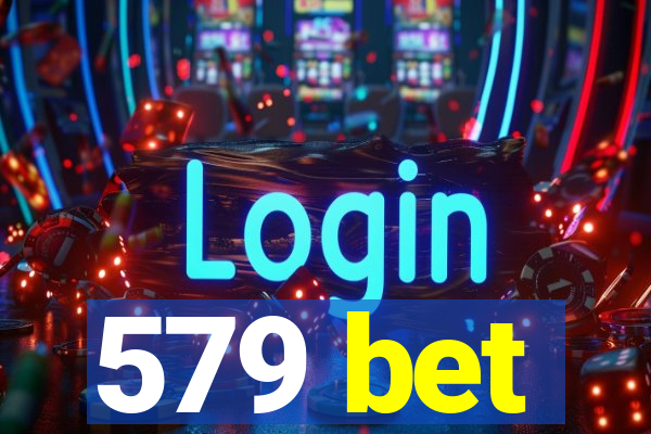 579 bet