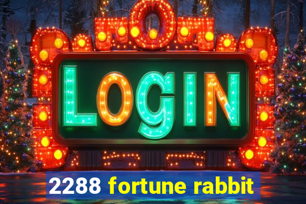 2288 fortune rabbit