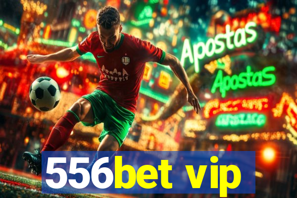 556bet vip