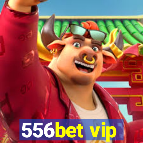 556bet vip