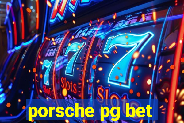 porsche pg bet