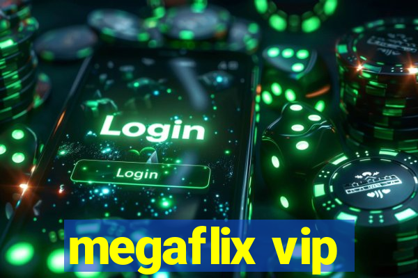 megaflix vip
