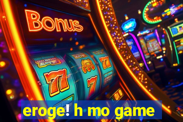 eroge! h mo game