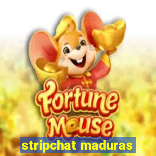 stripchat maduras