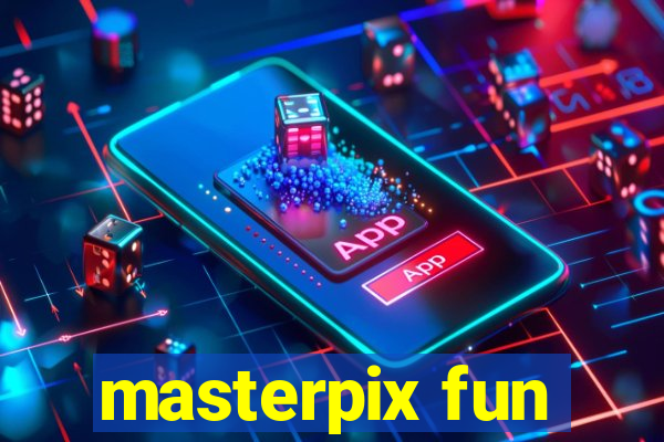 masterpix fun