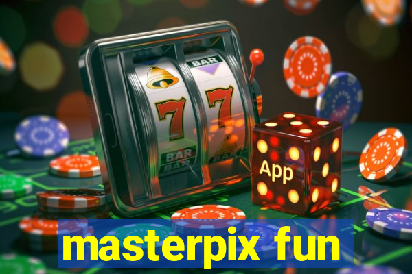 masterpix fun