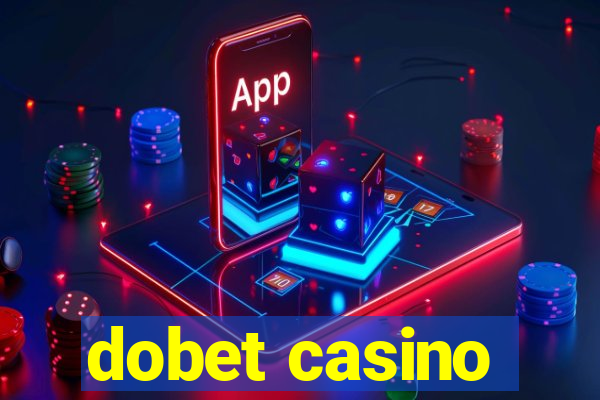 dobet casino