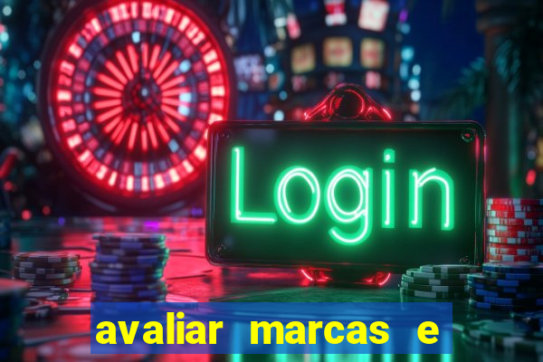 avaliar marcas e ganhar dinheiro