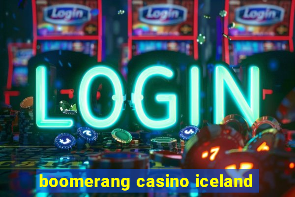 boomerang casino iceland