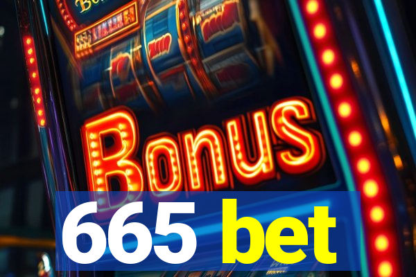 665 bet