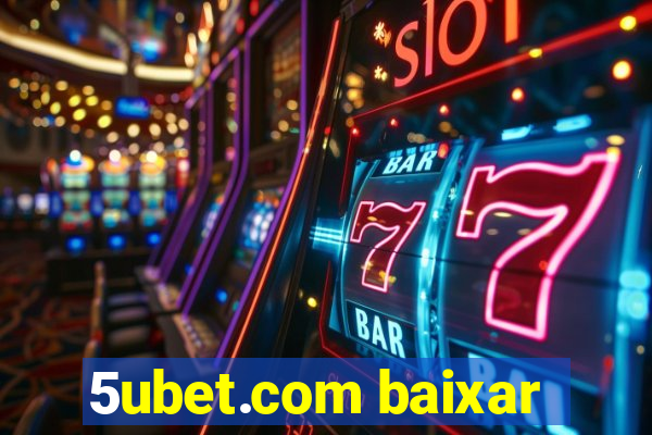 5ubet.com baixar