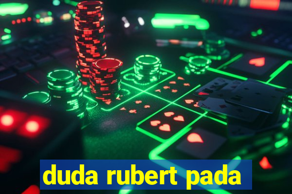 duda rubert pada