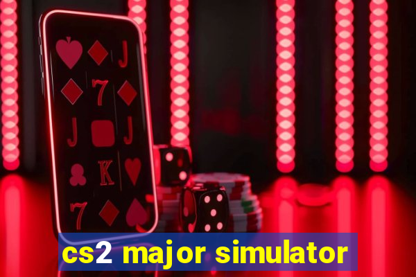 cs2 major simulator