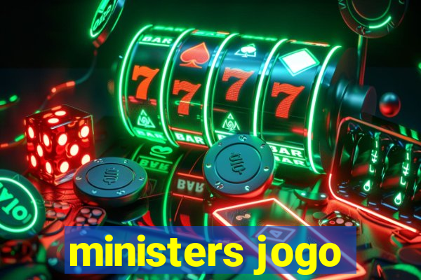 ministers jogo