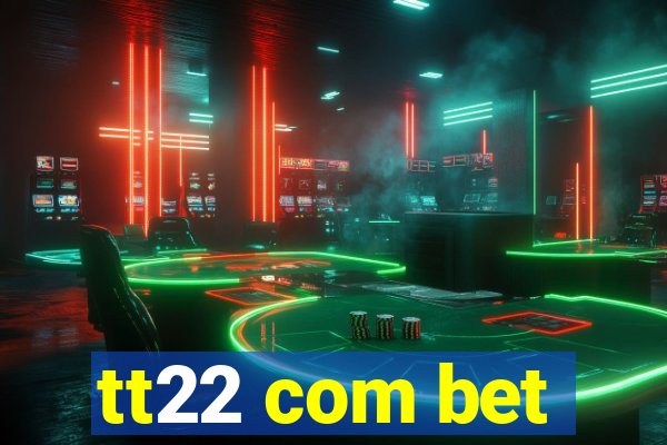 tt22 com bet