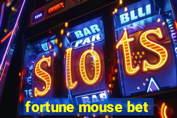 fortune mouse bet