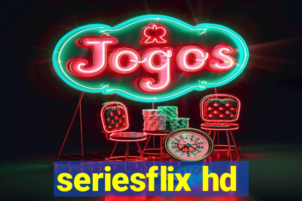 seriesflix hd