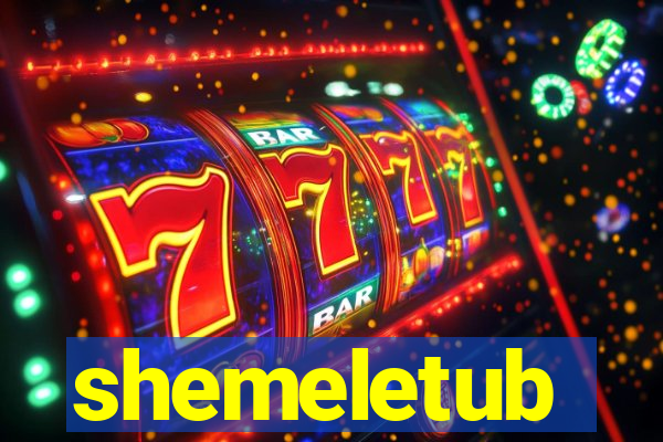 shemeletub
