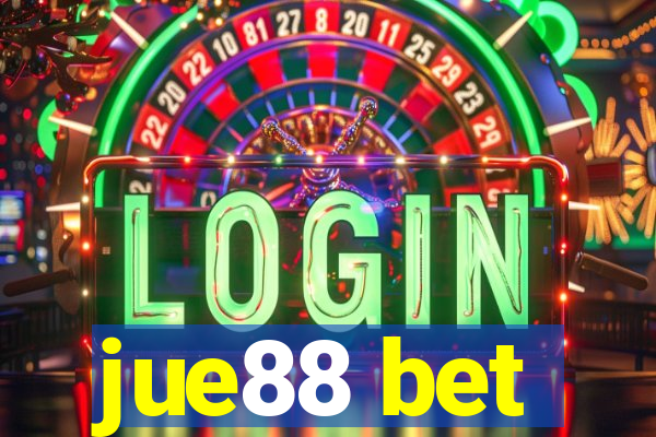 jue88 bet