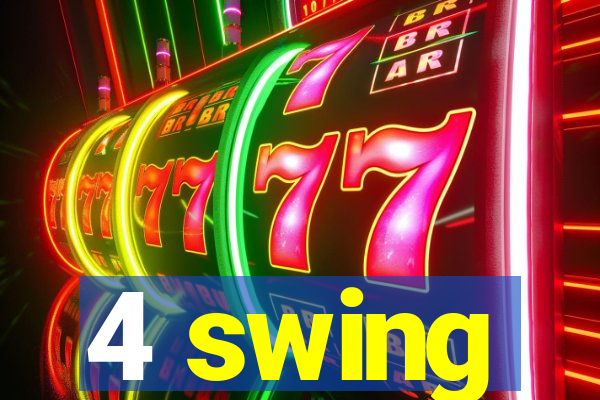 4 swing