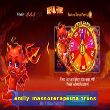 emily massoterapeuta trans