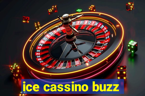 ice cassino buzz