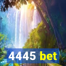 4445 bet