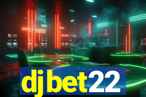 djbet22