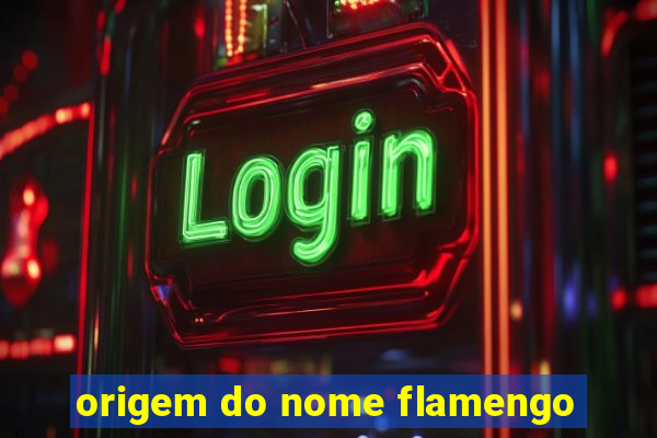 origem do nome flamengo