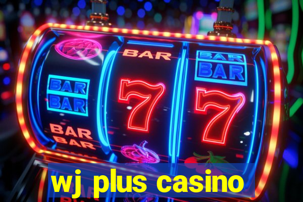 wj plus casino