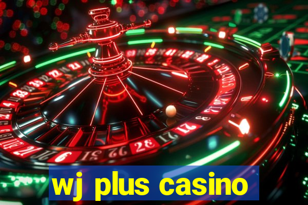 wj plus casino