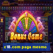 c18.com paga mesmo