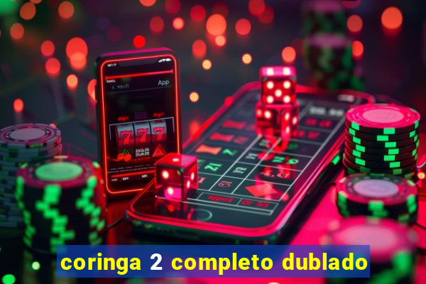 coringa 2 completo dublado