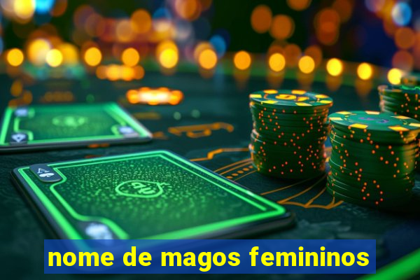 nome de magos femininos