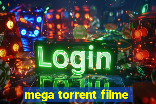 mega torrent filme