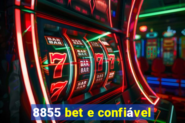 8855 bet e confiável