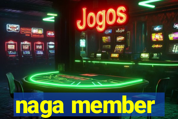 naga member