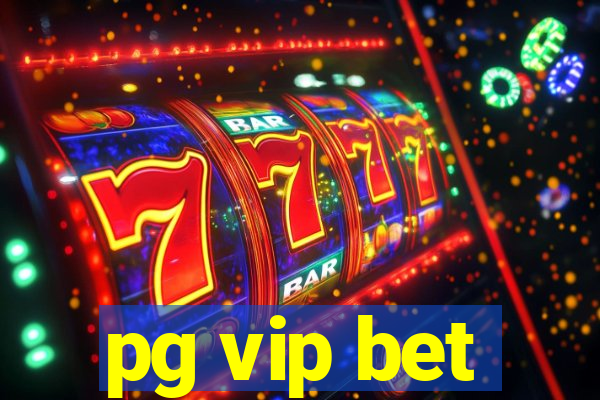 pg vip bet