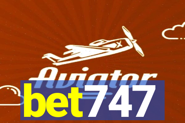 bet747