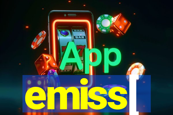 emiss[