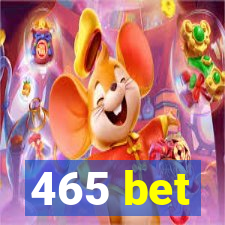 465 bet